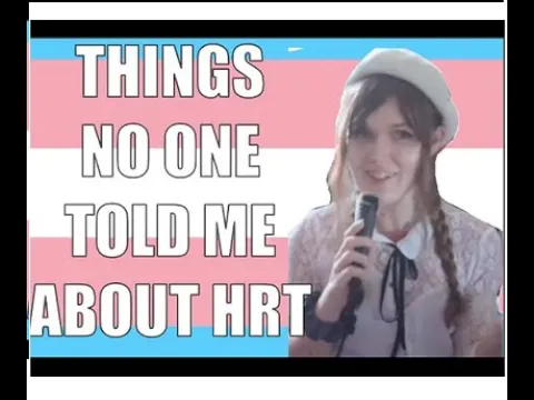 Thumbnail for HRT Stuff No One Told me Till I Started Transitioning - FairyPrincessLucy