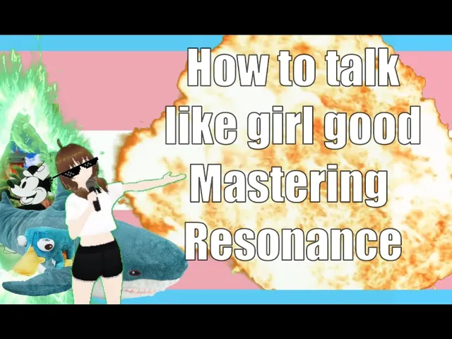 Thumbnail for An actually understandable MTF Trans voice tutorial： Mastering Resonance - FairyPrincessLucy